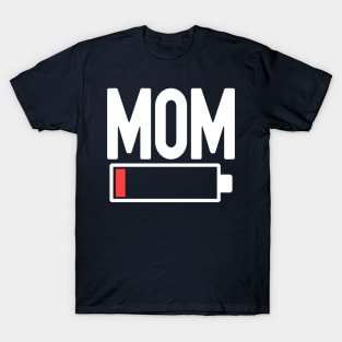 Funny Mom On Low Battery Mode T-Shirt